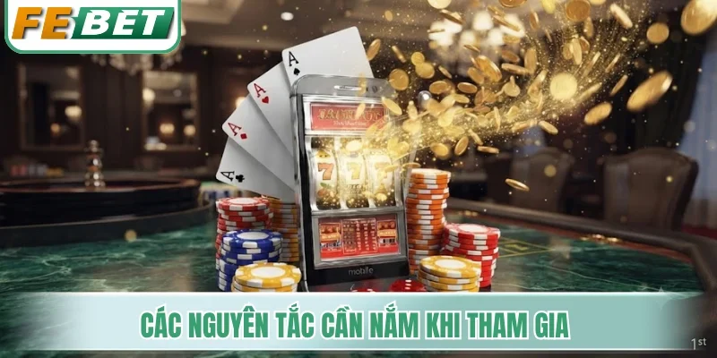 Các nguyên tắc cần nắm khi tham gia