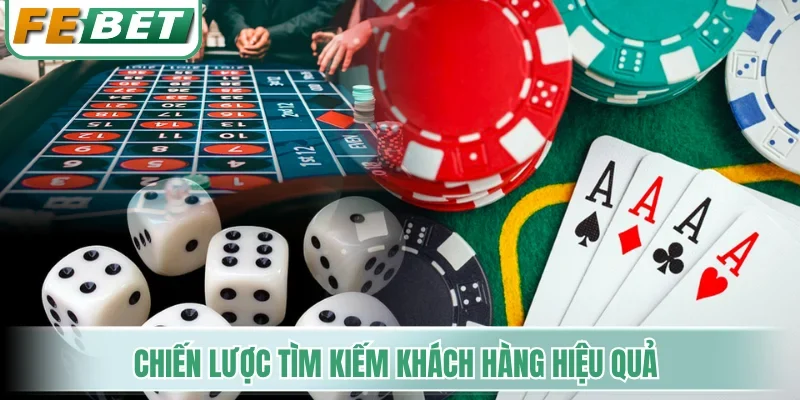 Chiến lược tìm kiếm khách hàng hiệu quả