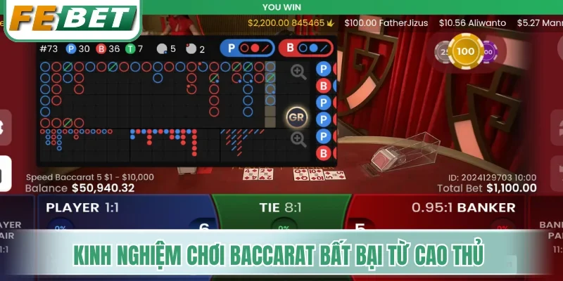 Kinh nghiệm chơi Baccarat bất bại từ cao thủ