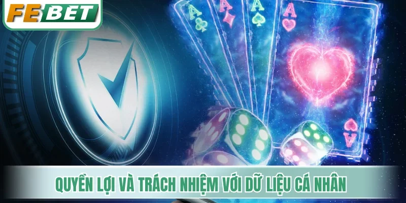 Quyền lợi và trách nhiệm của hội viên với dữ liệu cá nhân