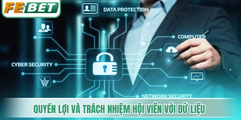 Quyền lợi và trách nhiệm hội viên với dữ liệu