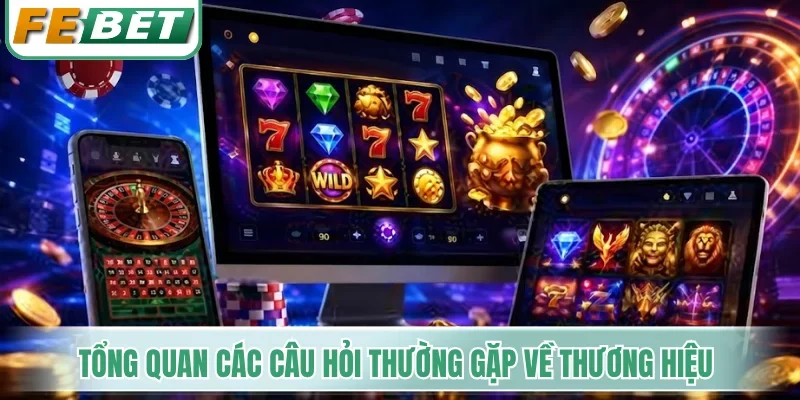 Tổng quan các câu hỏi thường gặp về thương hiệu