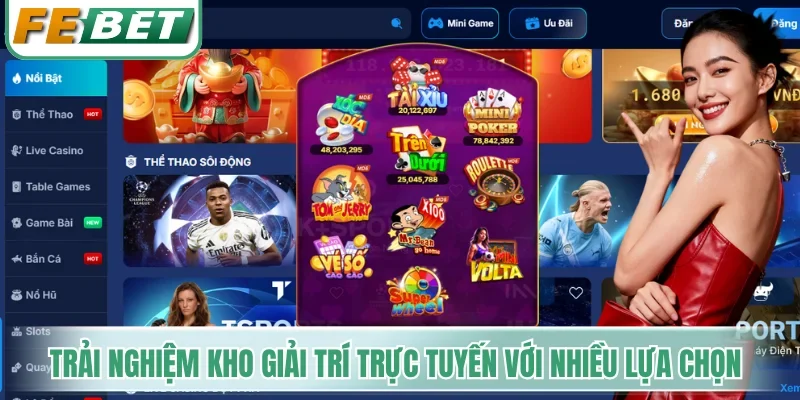 Trang chủ 5 Trải nghiệm kho giải trí trực tuyến với nhiều lựa chọn
